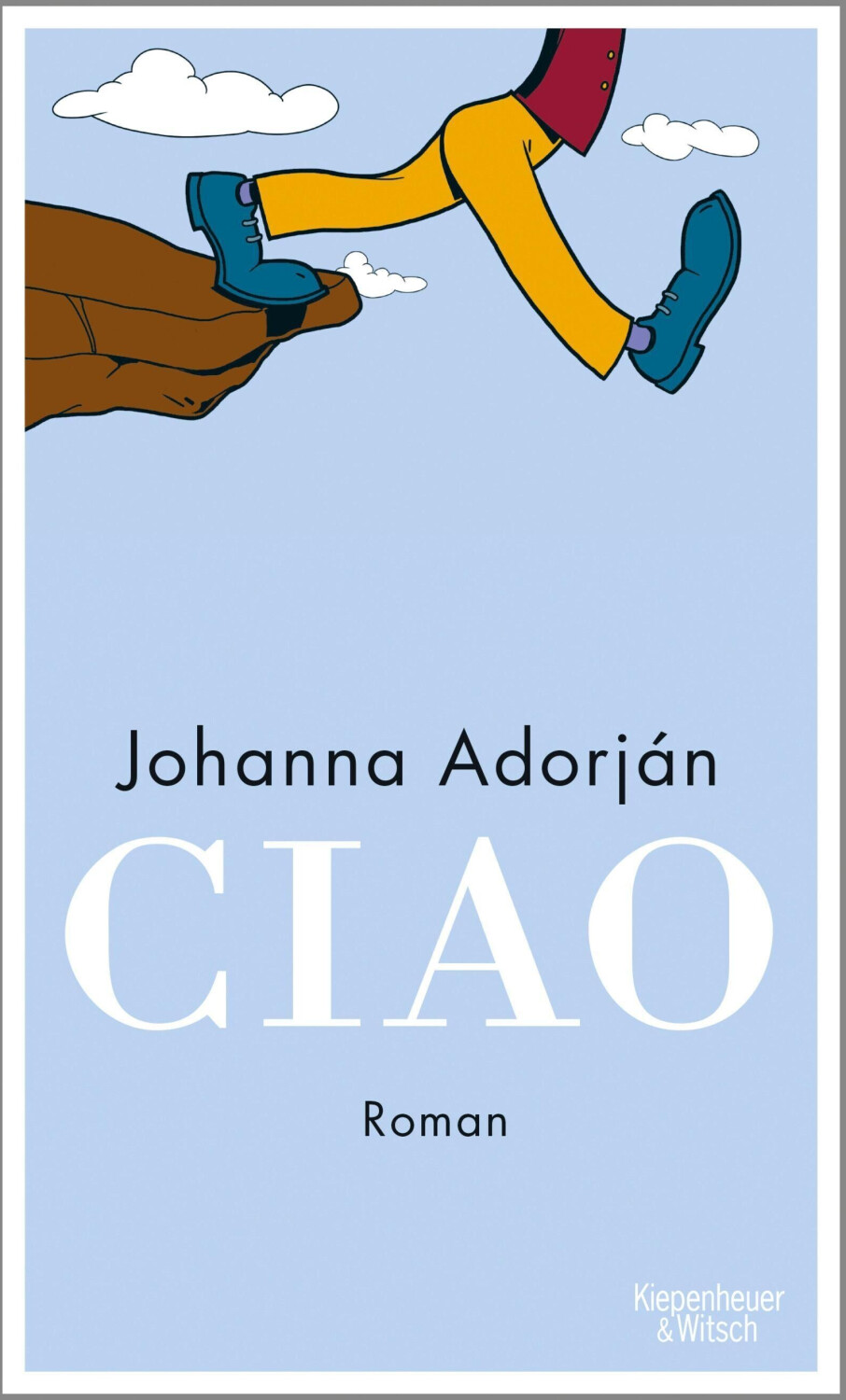 Ciao (Johanna Adorján) [9783462001716]