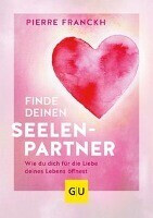Finde deinen Seelenpartner (Pierre Franckh) [9783833877926]