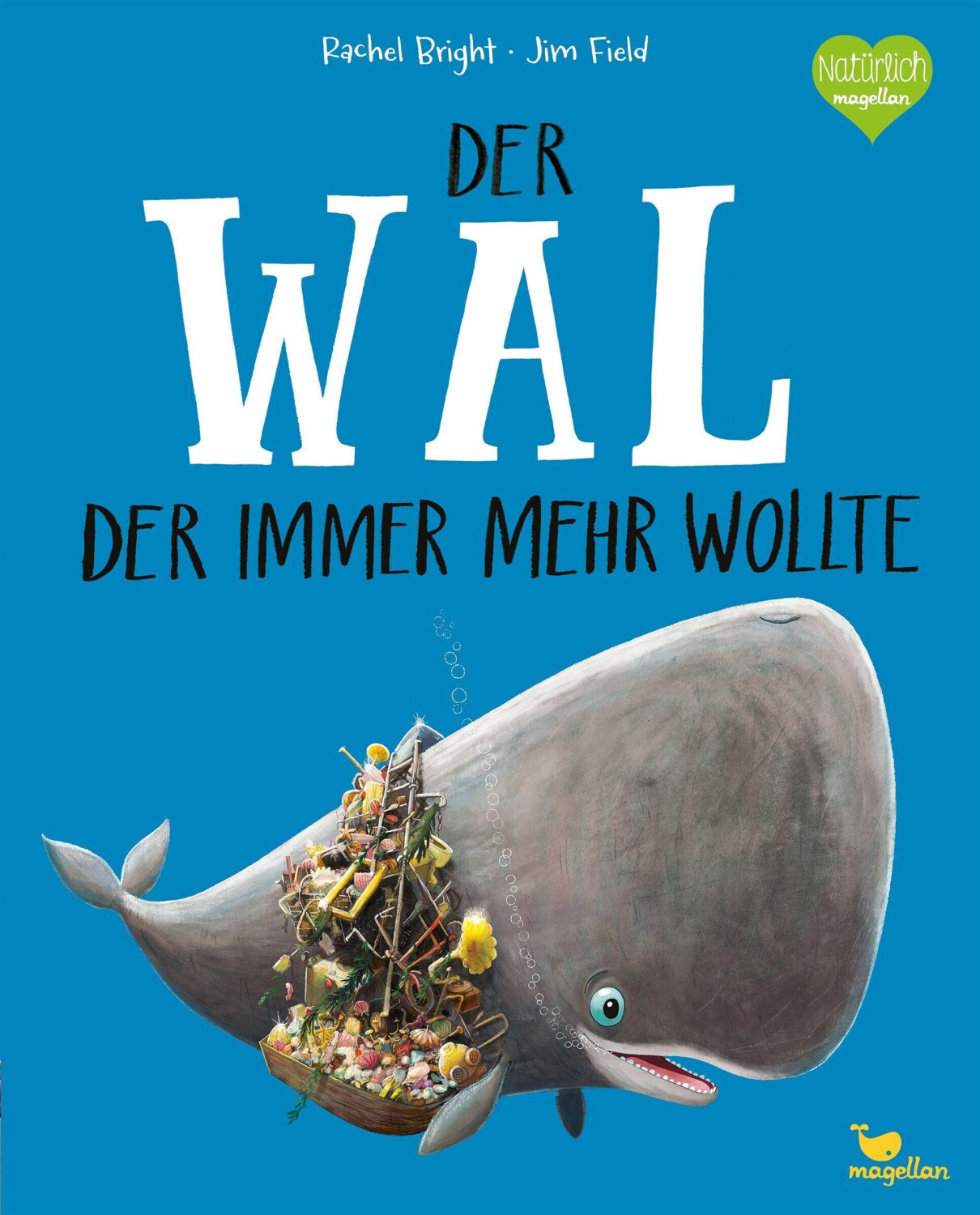 Der Wal, der immer mehr wollte (Rachel Bright) [9783734820755]