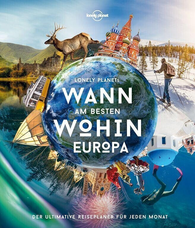 Lonely Planet Wann am besten wohin Europa [9783829736664]