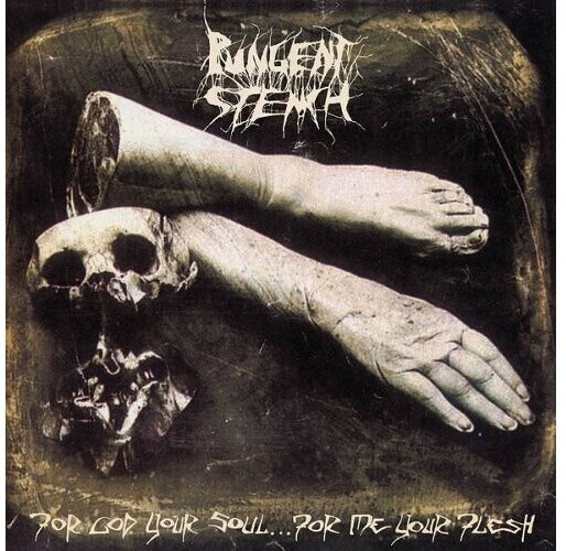 Pungent Stench - For God Your Soul For Me Your Flesh (Vinyl)