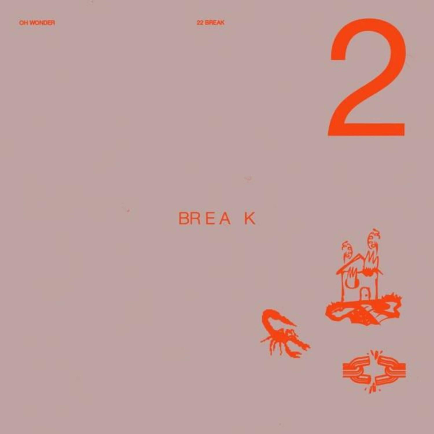 Oh Wonder - 22 Break (Limited Edition) (Vinyl)