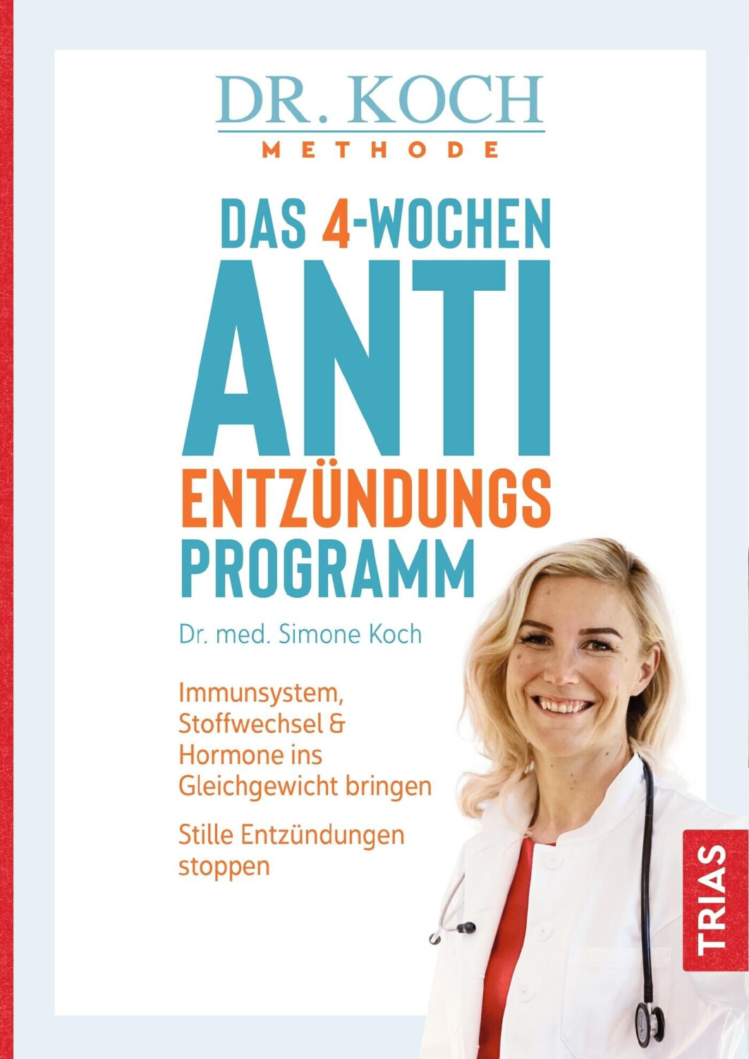 Das 4-Wochen-Anti-Entzündungsprogramm (Simone Koch)