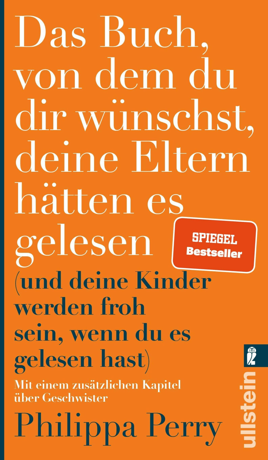 Das Buch, von dem du dir wünschst, deine Eltern hätten es gelesen (Philippa Perry)