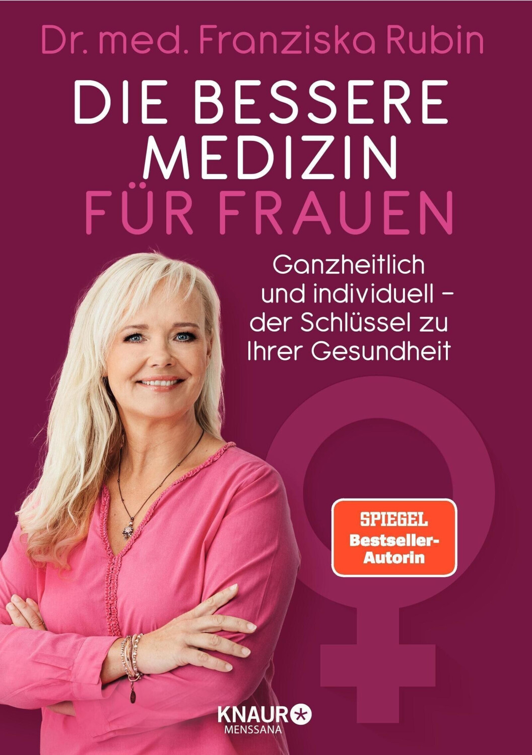Die bessere Medizin für Frauen (Franziska Rubin)