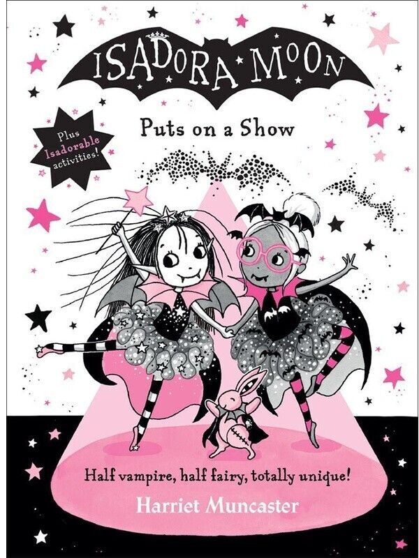 Isadora Moon Puts on a Show (Harriet Muncaster)
