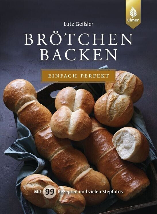 Brötchen backen - einfach perfekt (Lutz Geißler)