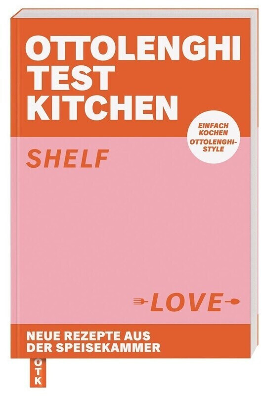 Ottolenghi Test Kitchen - Shelf Love (Yotam Ottolenghi)