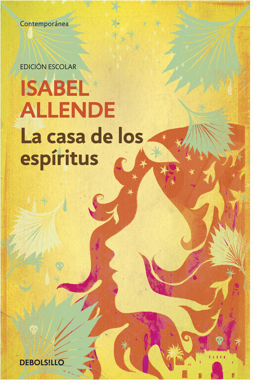 La casa de los espíritus (Isabel Allende) [School Ed.]