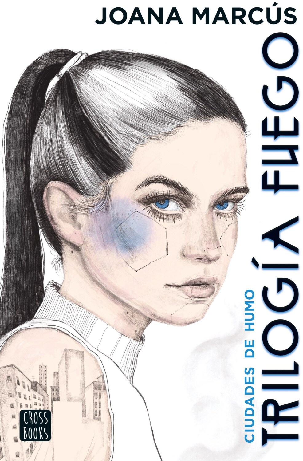 Trilogía Fuego 1. Ciudades de humo (Joana Marcús)