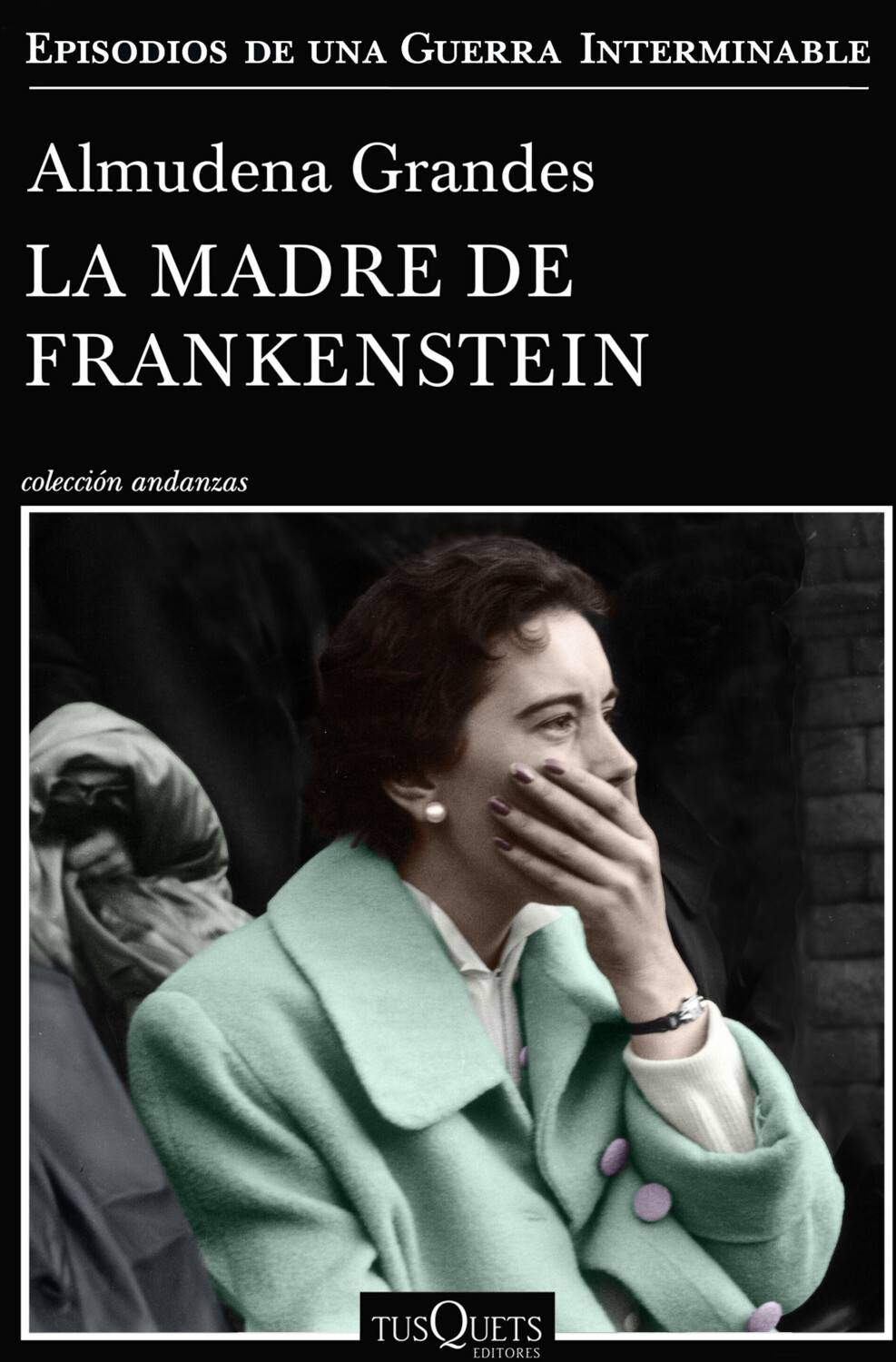 La madre de Frankenstein (Almudena Grandes)