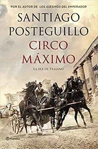 Circo Máximo (Santiago Posteguillo) [Hardcover]