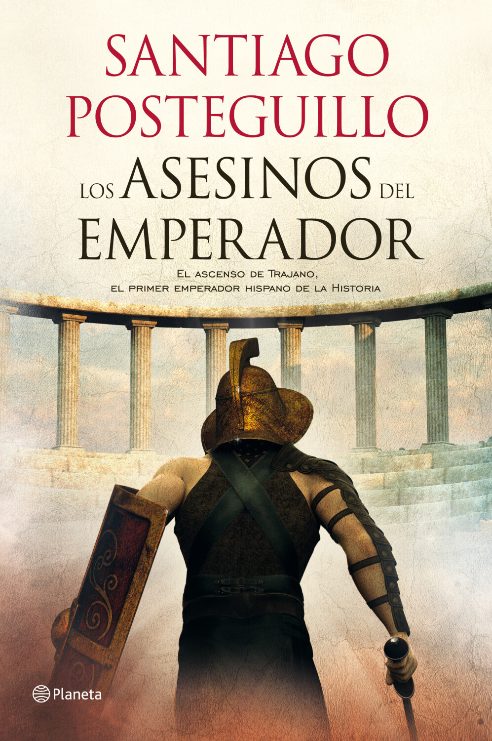 Los asesinos del emperador (Santiago Posteguillo) [Hardcover]