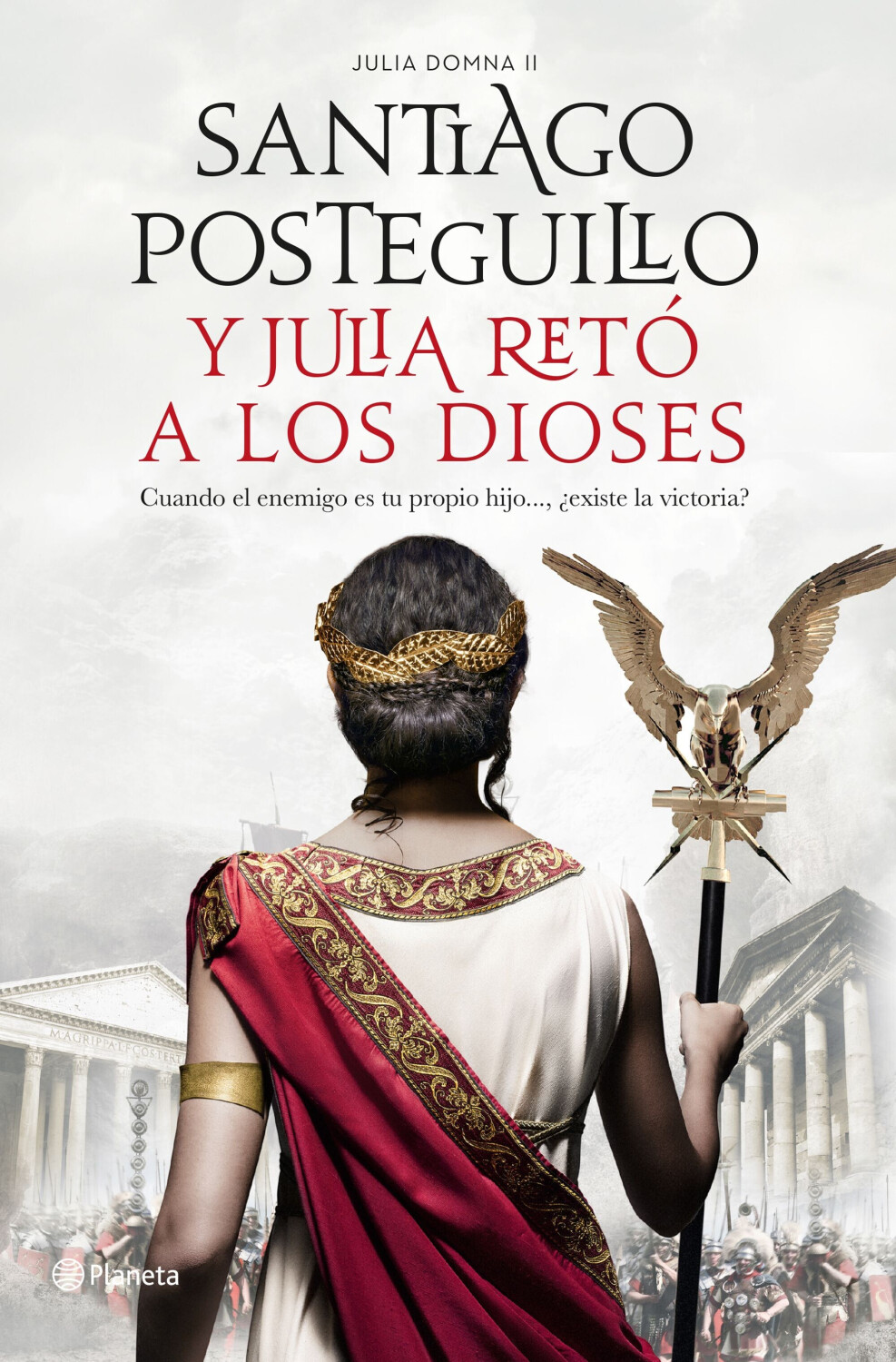 Y Julia retó a los dioses (Santiago Posteguillo)