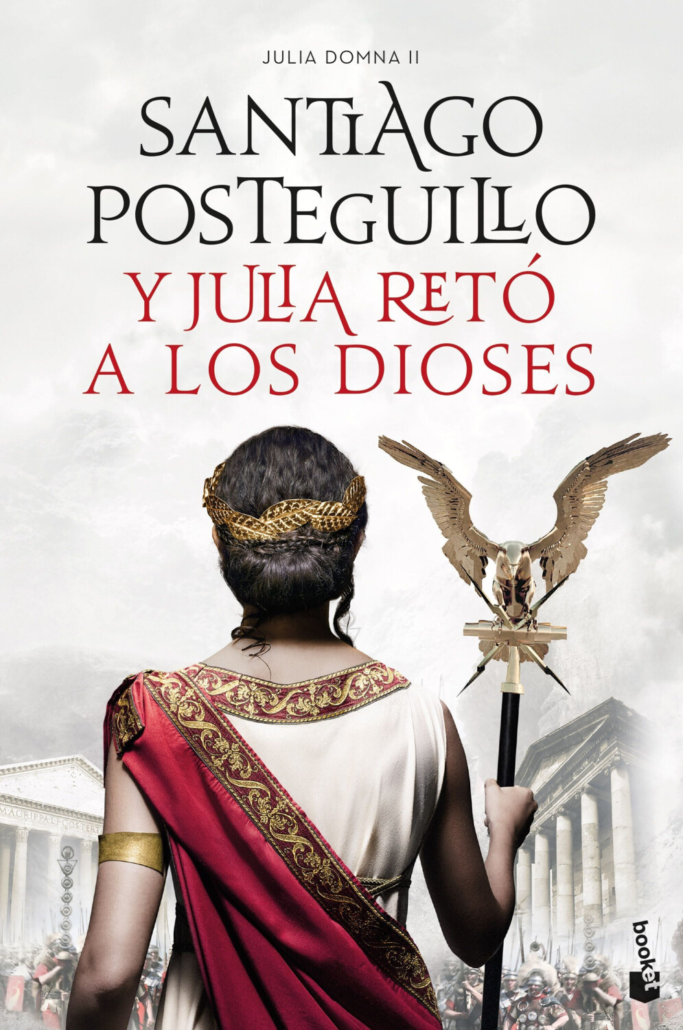 Y Julia retó a los dioses (Santiago Posteguillo) [Paperback]