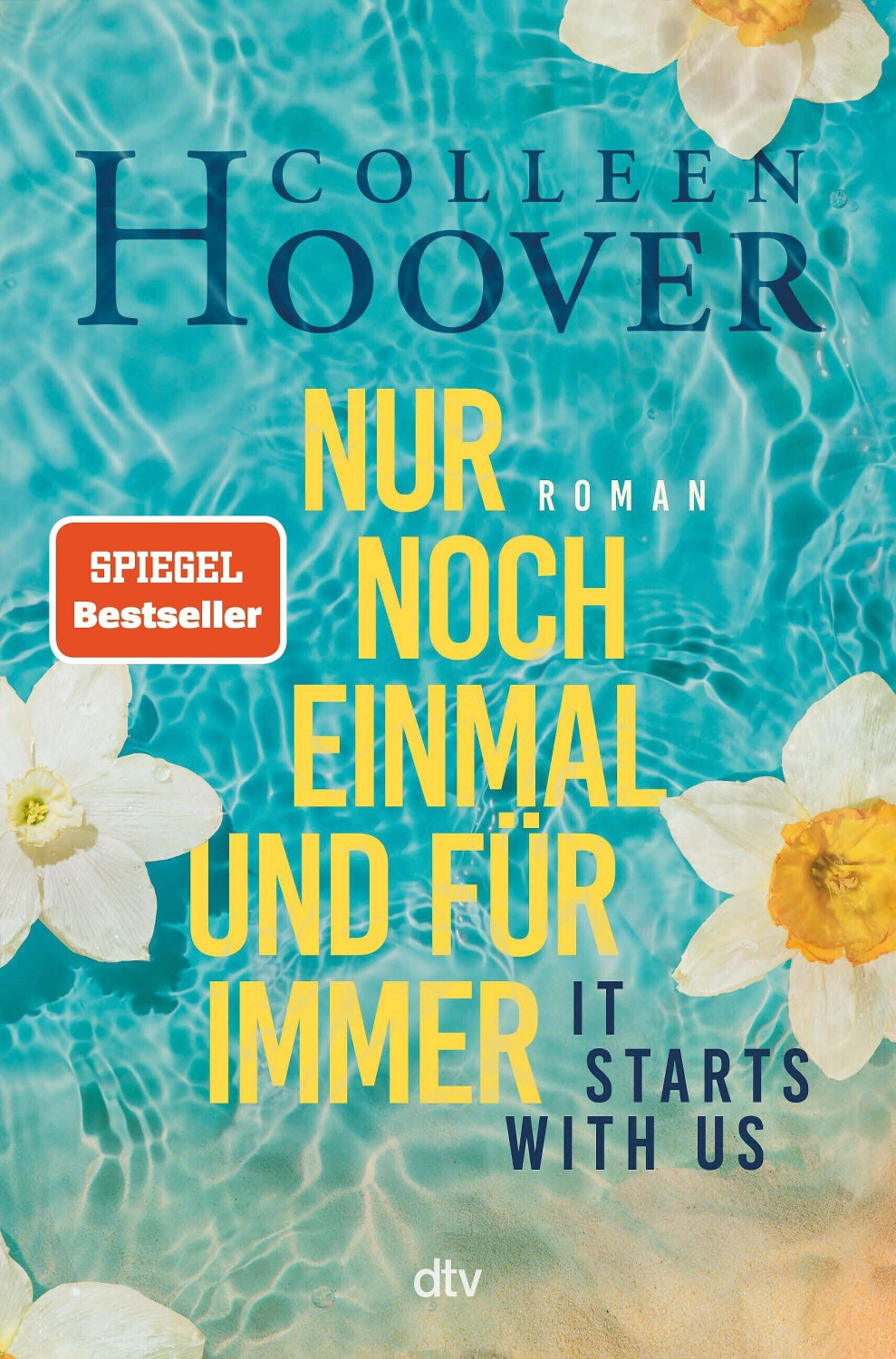 Lily, Ryle und Atlas-Reihe Band 2 - It starts with us – Nur noch einmal und für immer (Colleen Hoover) [9783423283]