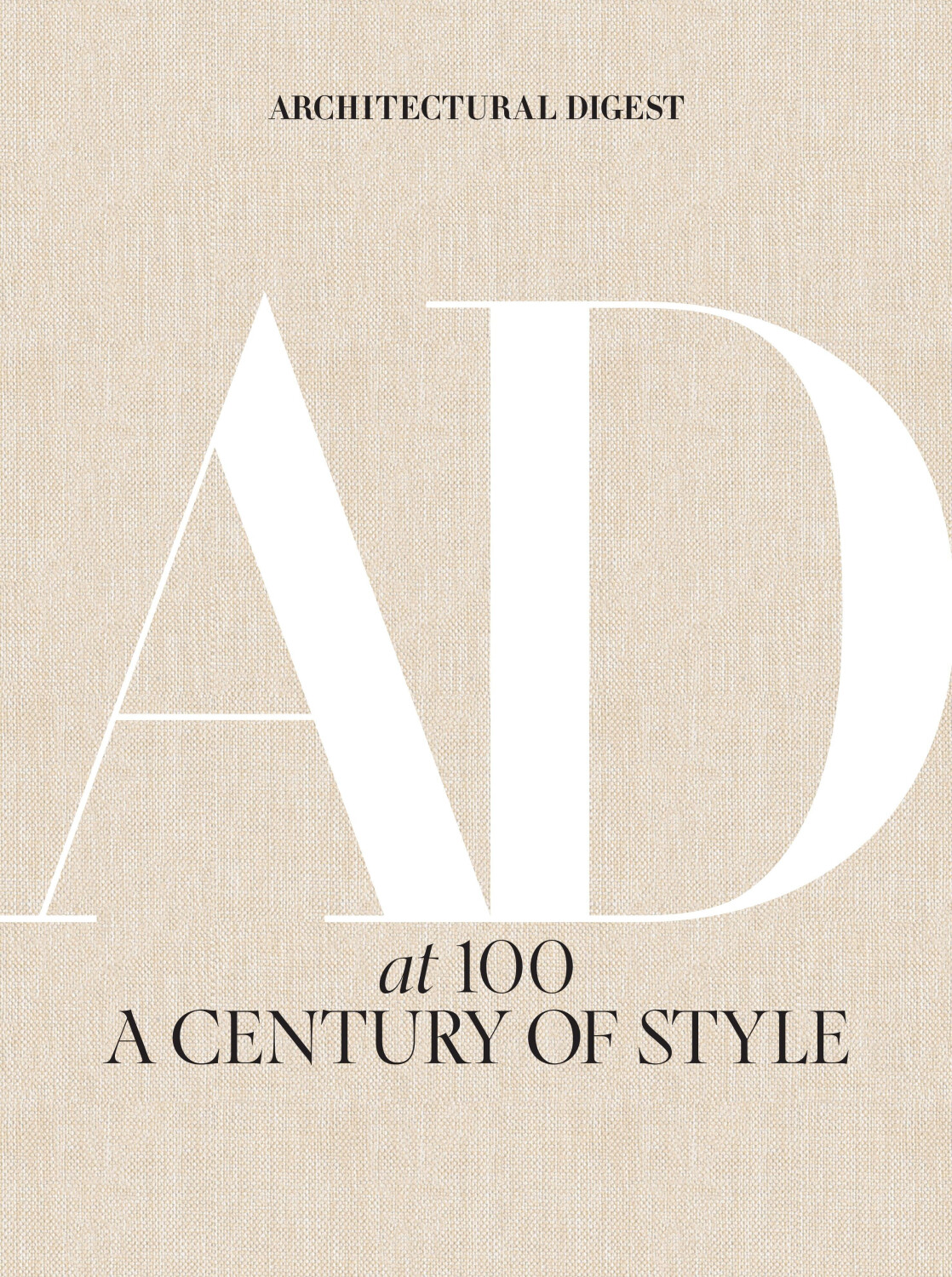 Architectural Digest at 100 A Century of Style (Architectural Digest) [9781419733338]