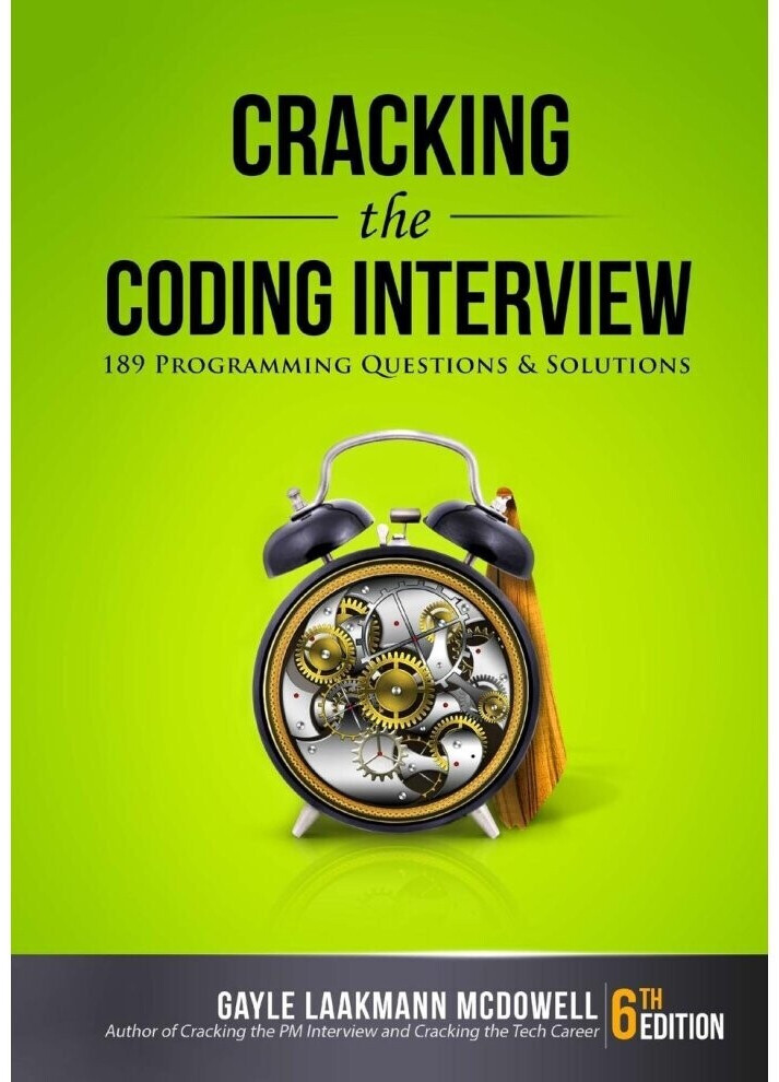 Cracking the Coding Interview: 189 Programming Questions and Solutions 189 Programming Questions and Solutions (Gayle Laakmann McDowell) [9780984782857]