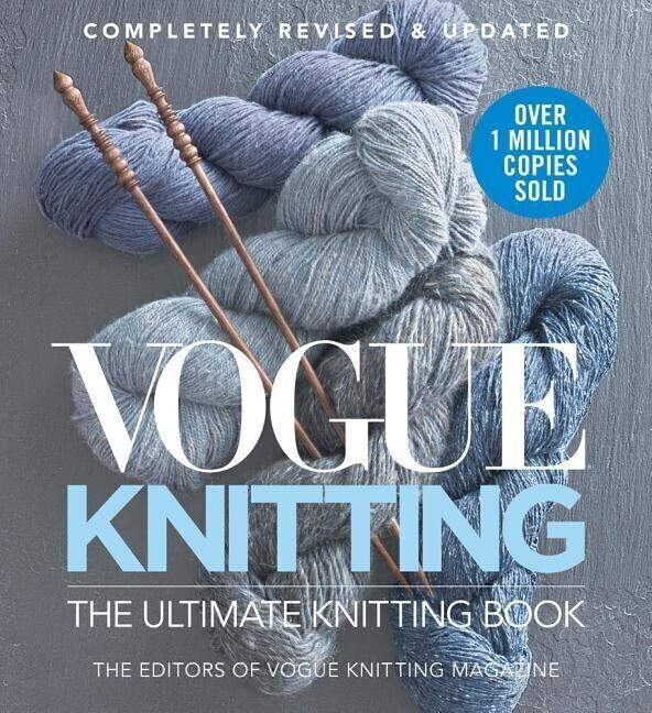 Vogue Knitting the Ultimate Knitting Book: Completely Revised & Updated [9781942021698]