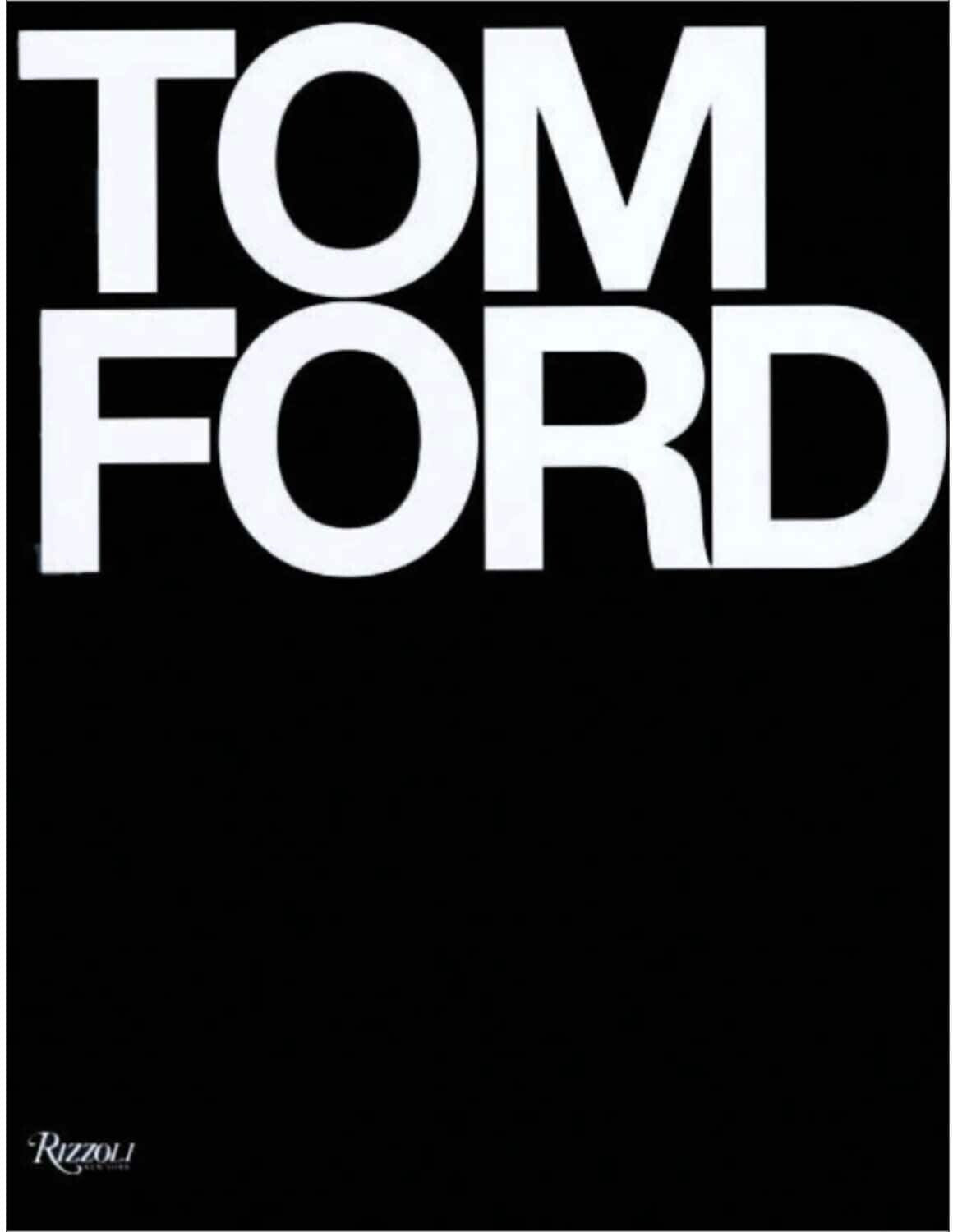 Tom Ford (Tom Ford, Bridget Foley) [9780847826698]