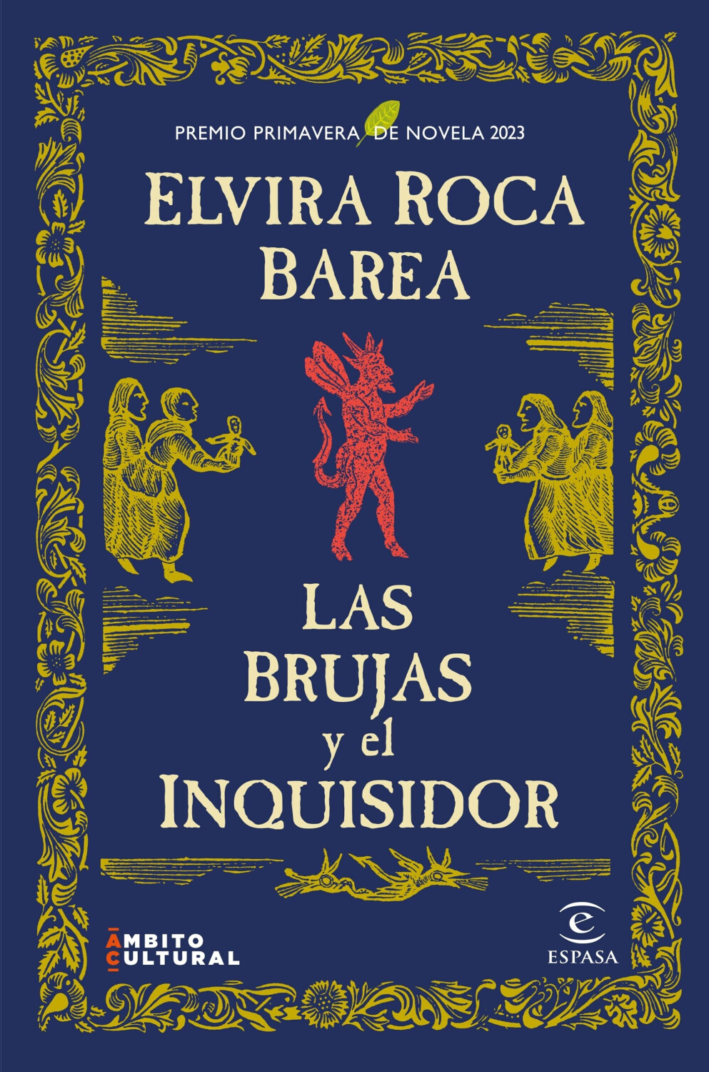 Las brujas y el inquisidor [Premio Primavera de novela 2023] (Elvira Roca Barea)