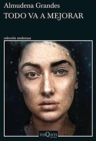 Todo va a mejorar (Almudena Grandes) [Softcover]