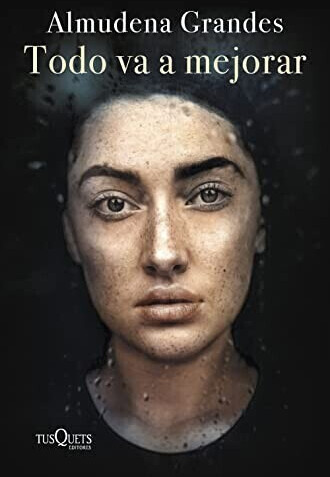 Todo va a mejorar (Almudena Grandes) [Hardcover]