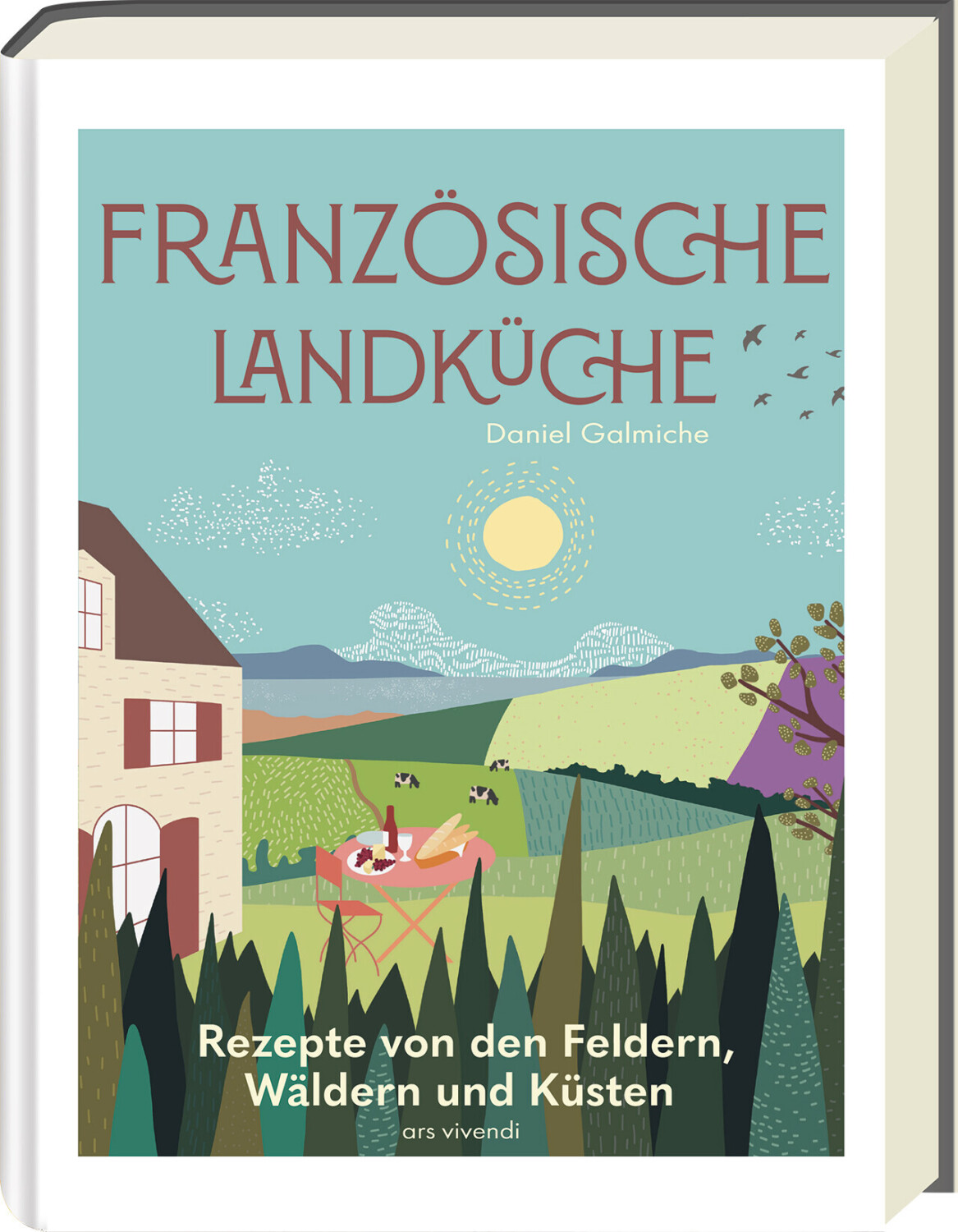 Französische Landküche - Deutscher Kochbuchpreis (Bronze) - Daniel Galmiche (ISBN:9783747204115)