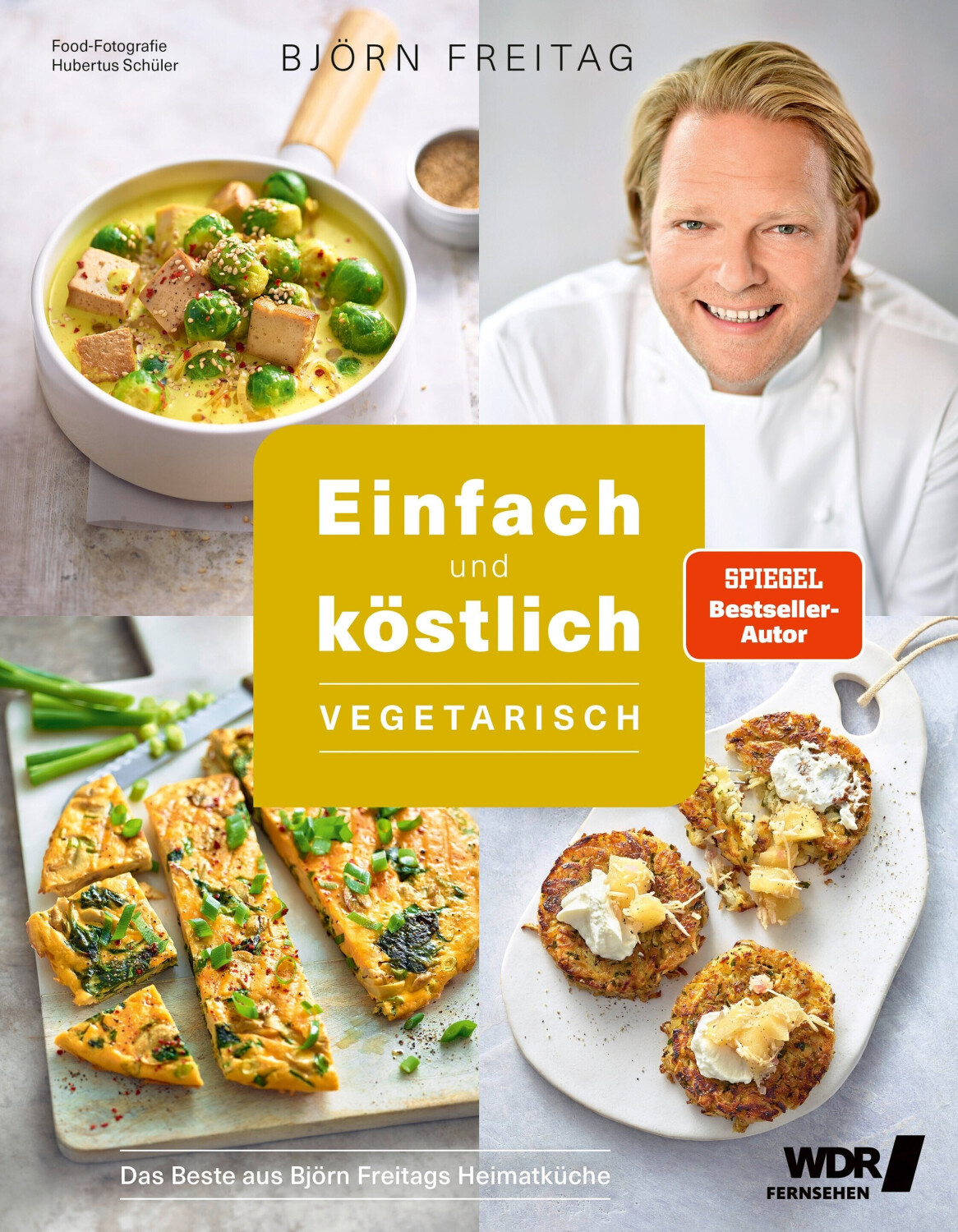 Einfach Und Köstlich - Vegetarisch - Björn Freitag, Thomas Mudersbach (ISBN:9783954532698)