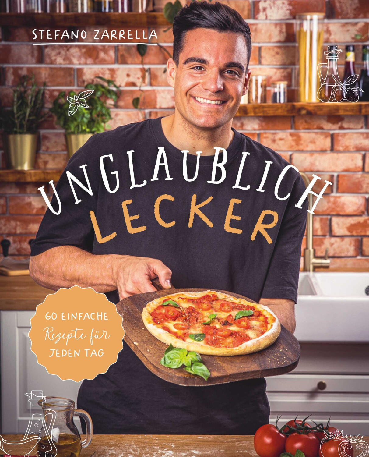 Unglaublich Lecker - Stefano Zarrella (ISBN:9783960962243)