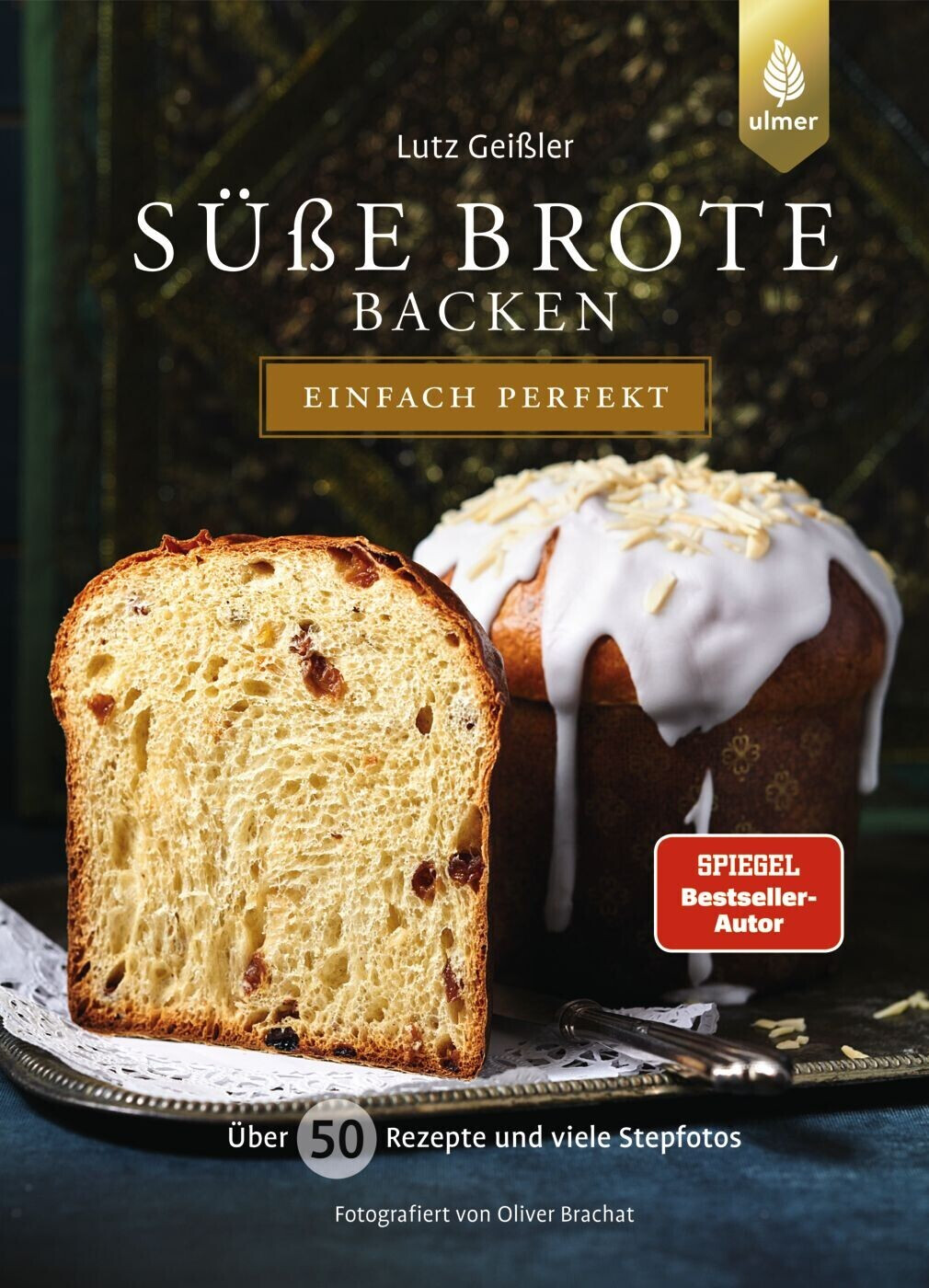 Süße Brote Backen - Einfach Perfekt - Lutz Geißler (ISBN:9783818616519)