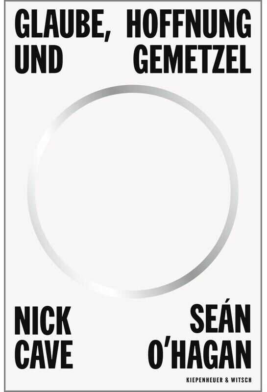 Glaube, Hoffnung und Gemetzel (Nick Cave) (ISBN: 9783462003314)