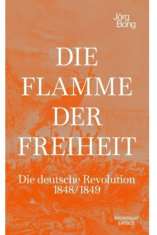 Die Flamme der Freiheit (Jörg Bong) (ISBN: 9783462003130)