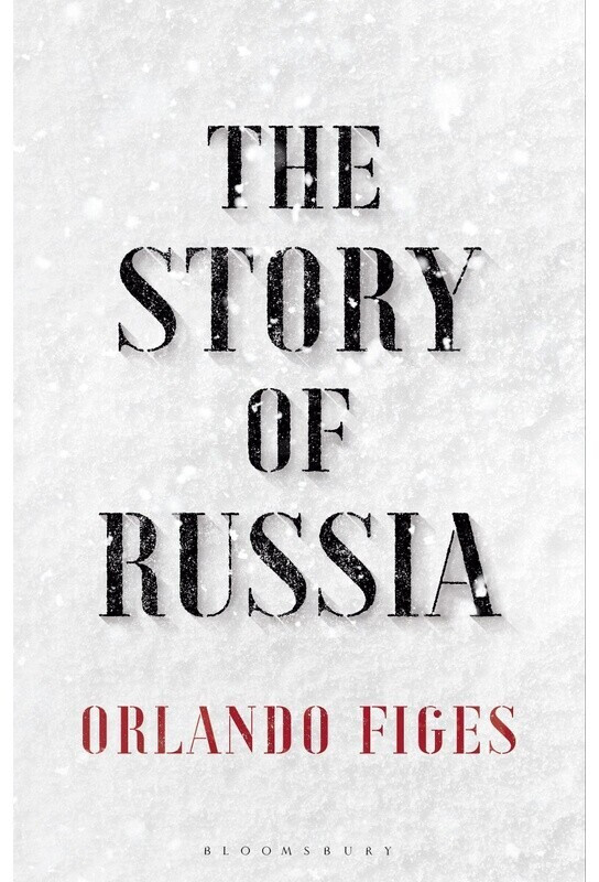The Story of Russia (Orlando Figes) (ISBN: 9781526631763)