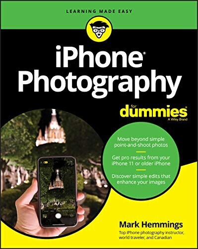 iPhone Photography For Dummies (Mark Hemmings) (ISBN: 9781119687795)