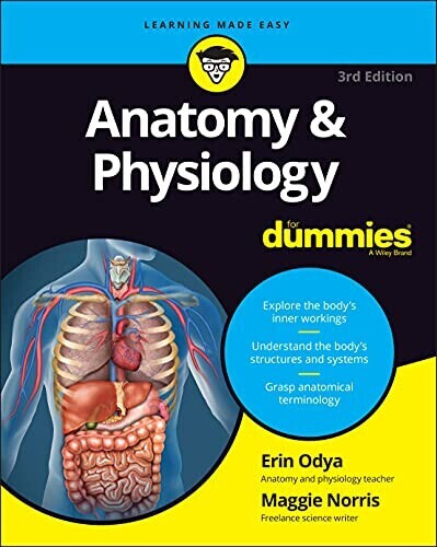 Anatomy and Physiology For Dummies, 3rd Edition (For Dummies (Math & Science)) (Maggie A. Norris) (ISBN: 9781119345237)