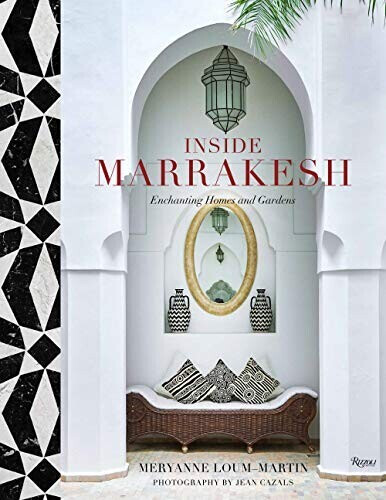 Inside Marrakesh (Meryanne Loum-Martin) (ISBN: 9780847864270)