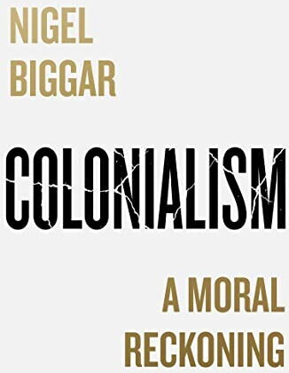Colonialism (Nigel Biggar) (ISBN: 9780008511647)