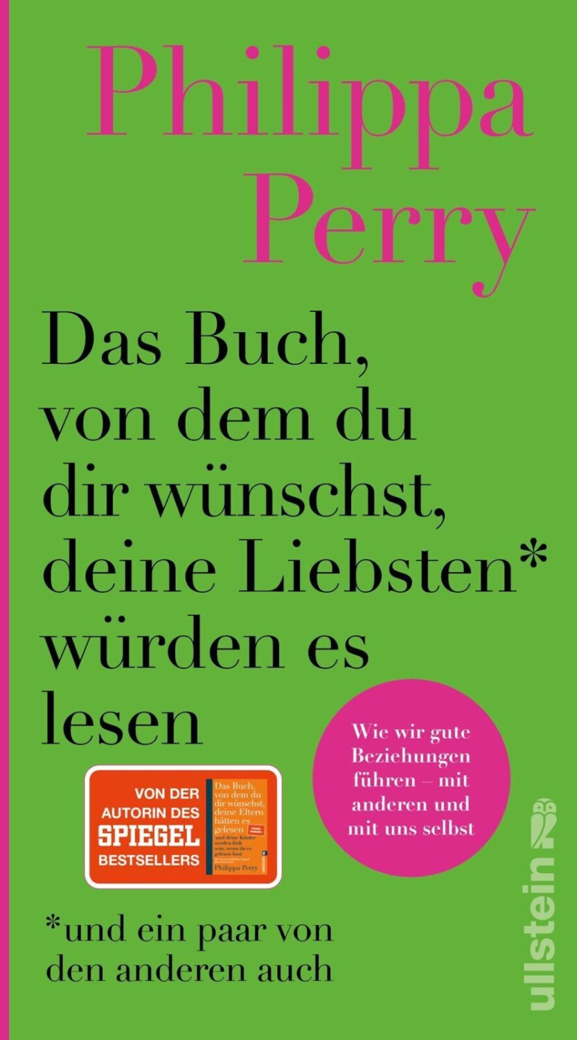 Das Buch, von dem du dir wünschst, deine Liebsten würden es lesen (und ein paar von den anderen auch) (Philippa Perry) (ISBN: 9783550202599)