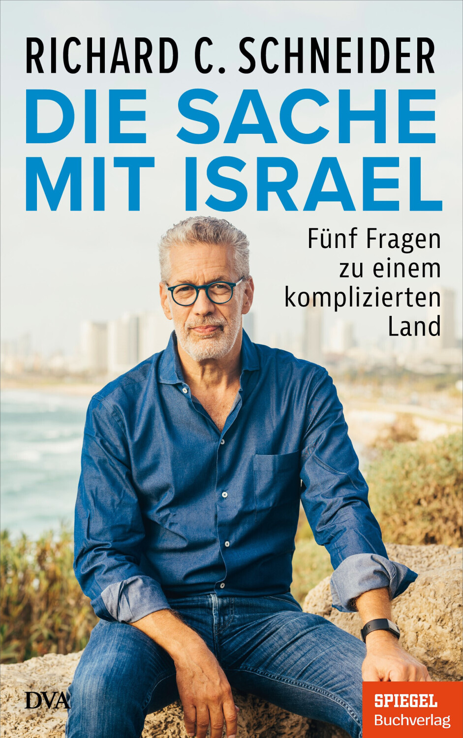 Die Sache mit Israel (Richard C. Schneider) (ISBN: 9783421070104)