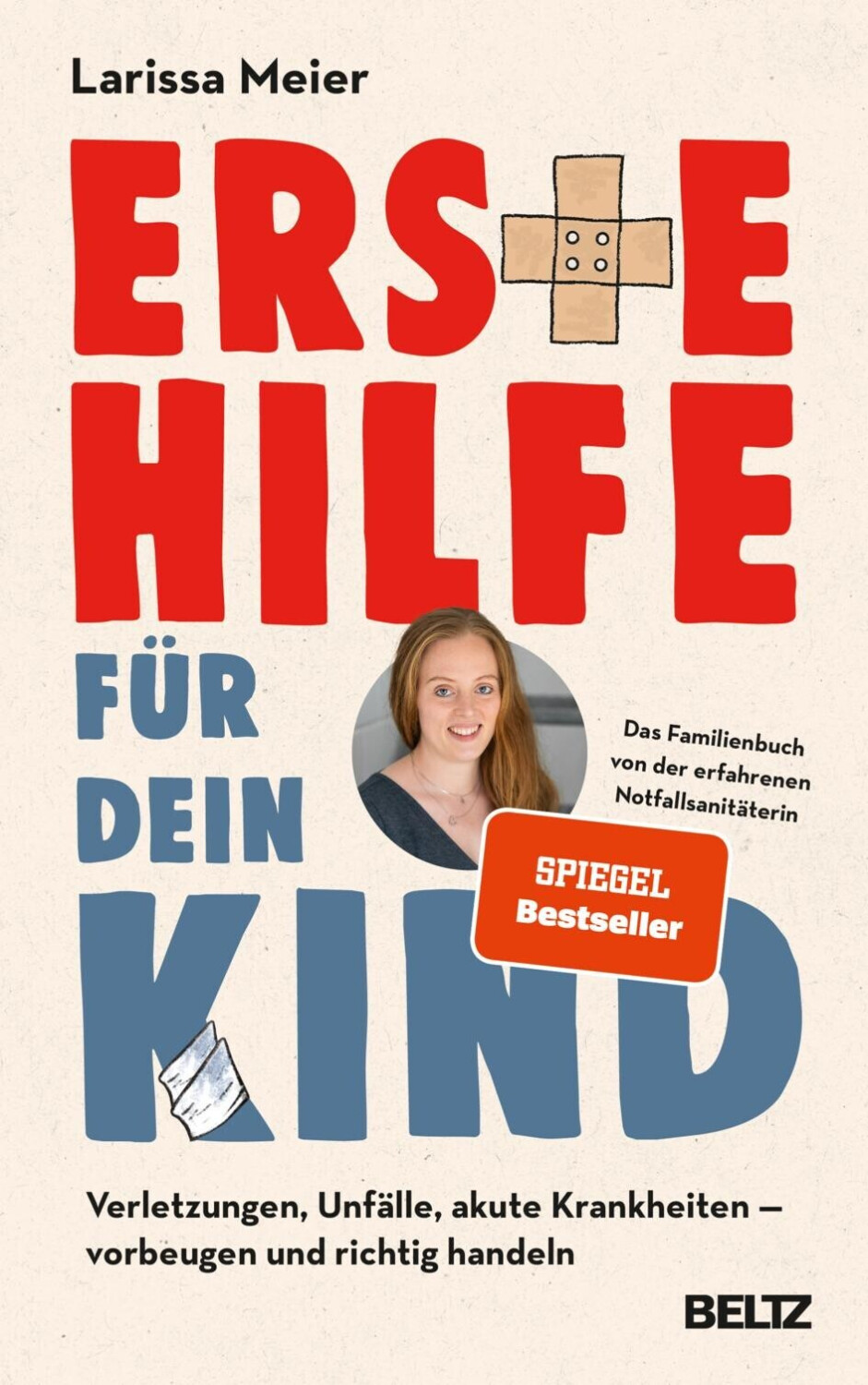 Erste Hilfe für dein Kind (Larissa Meier) (ISBN: 9783407867537)