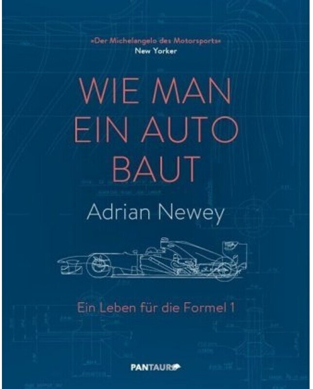 Wie man ein Auto baut (Adrian Newey) (ISBN: 9783710500312)