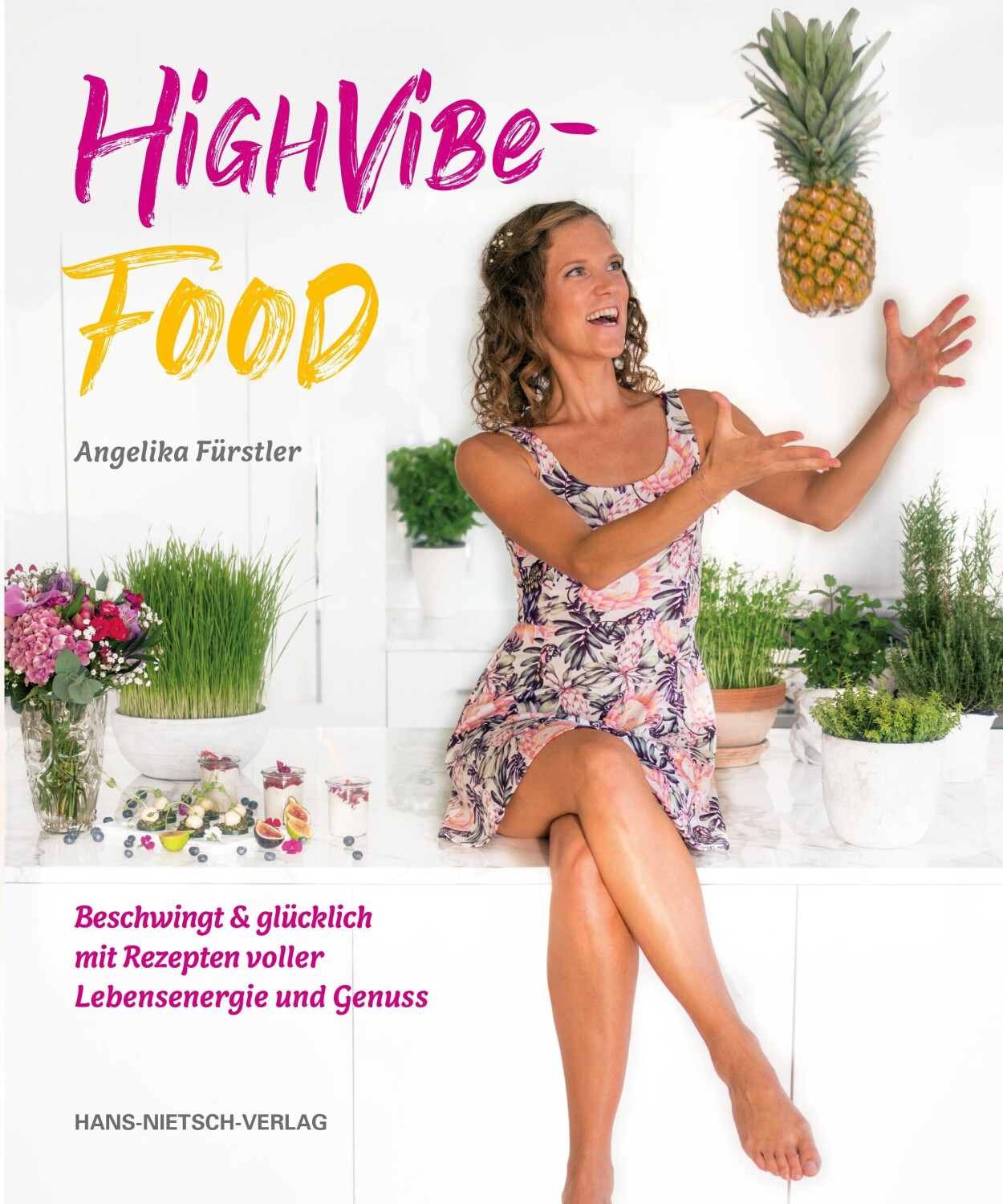 High Vibe Food (Angelika Fürstler) (ISBN: 9783862648306)