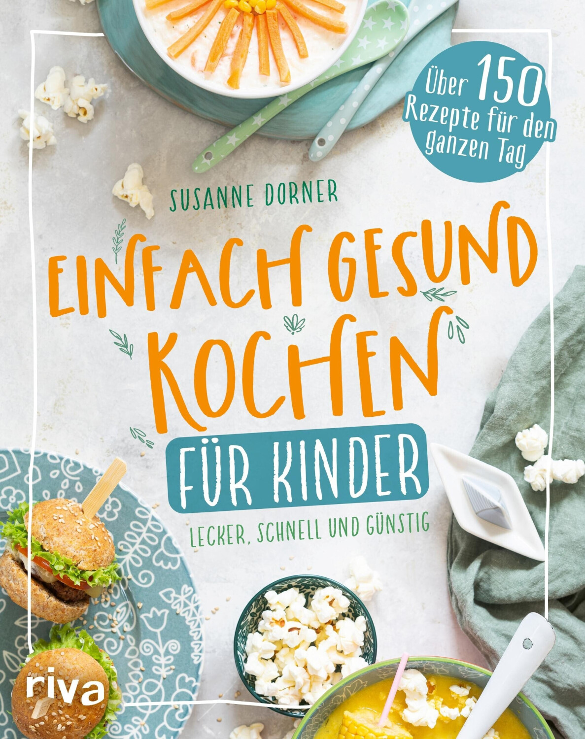 Einfach gesund kochen für Kinder (Susanne Dorner) (ISBN: 9783742322463)