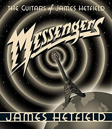 Messengers The Guitars of James Hetfield (James Hetfield) ( ISBN: 9798888450642)