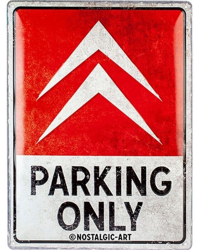 Nostalgic Art Citroen Parking Only 30x40cm