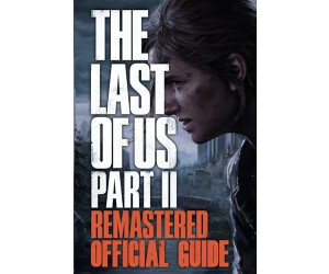 The Last of Us: Part 2 Remastered - Complete Guide ab 14,74 €
