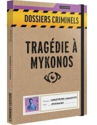 Dossiers criminels - Tragédie à Mykonos