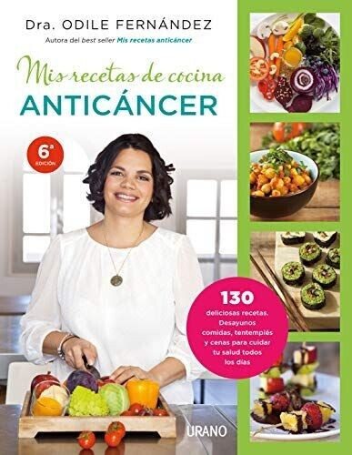Mis recetas de cocina anticáncer (Dra. Odile Fernández)