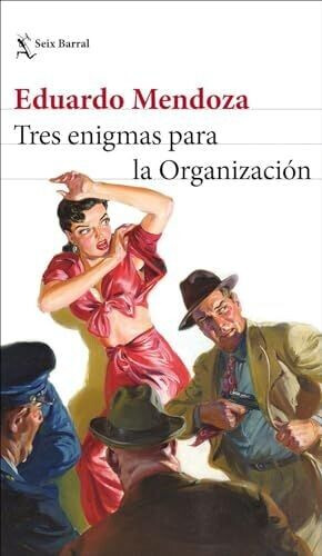 Tres enigmas para la Organización (Eduardo Mendoza)